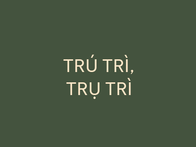 Trú trì, Trụ trì - Tu viện Huệ Quang