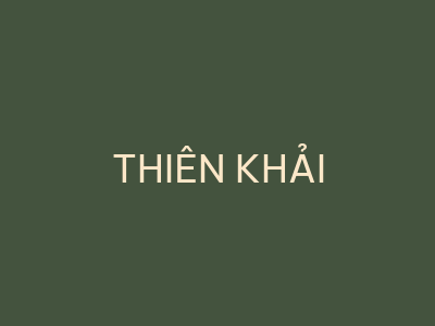 Thiên Khải - Tu Viện Huệ Quang