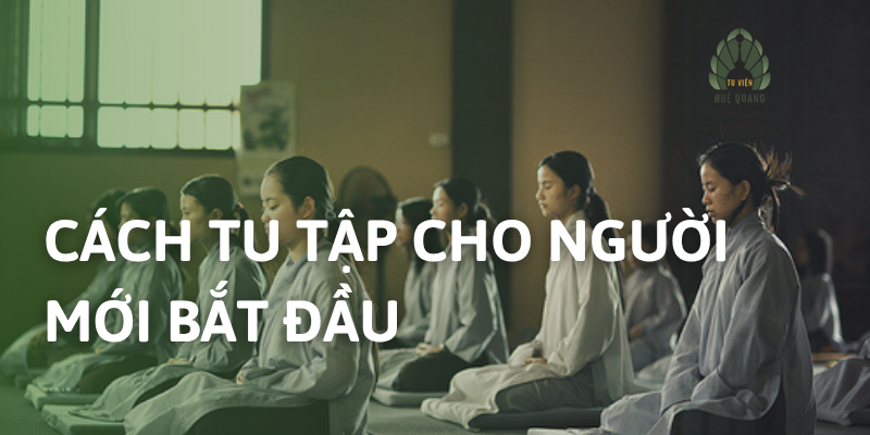 Cách tu tập cho người mới bắt đầu - Từ những bước nhỏ đến tâm an lạc