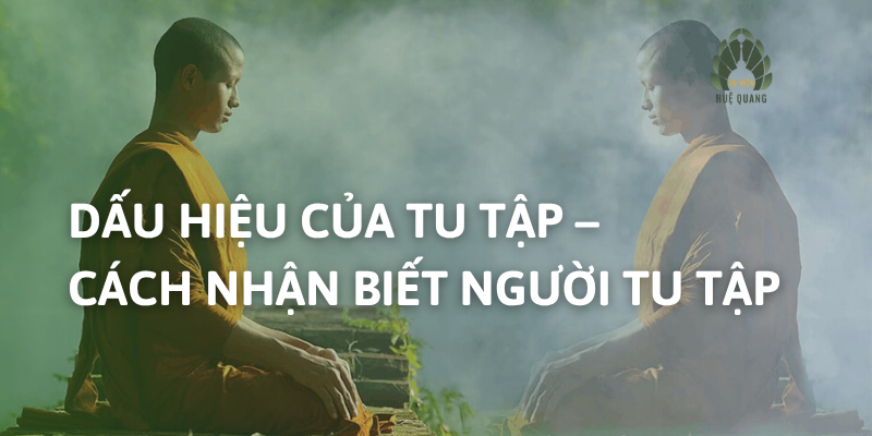 Dấu hiệu của tu tập – Cách nhận biết người đang trên con đường giác ngộ